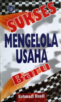 Image of Sukses mengelola usaha baru